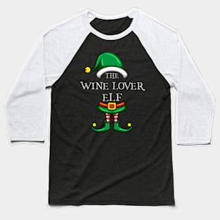 The Wine Lover Elf Matching Family Christmas Pajama Baseball T-Shirt